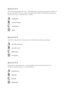 Question N 1 
Aeronautical Information Service – The publication containing information on Rules of 
the Air, Air Traffic Ser
