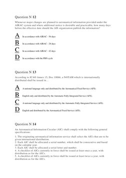 Question N 12 
Whenever major changes are planned to aeronautical information provided under the 
AIRAC system and where addi