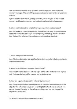 The allocation of Python heap space for Python objects is done by Python 
memory manager. The core API gives access to some t