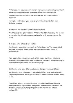 Python does not require explicit memory management as the interpreter itself 
allocates the memory to new variables and free