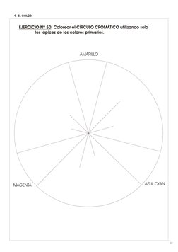 9- EL COLOR
     EJERCICIO Nº 50: Colorear el CÍRCULO CROMÁTICO utilizando solo
                 los lápices de los colores p