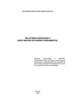 Penedo
2022
RELATÓRIO DOESTÁGIO II 
ANOS INICIAIS DO ENSINO FUNDAMENTAL
Relatório
 
apresentado
 
à
 
UNOPAR:
Universidade No