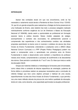 6
INTRODUÇÃO
Apesar  das  condições  atuais  em  que  nos  encontramos,  onde  se  faz
necessário o isolamento social devido