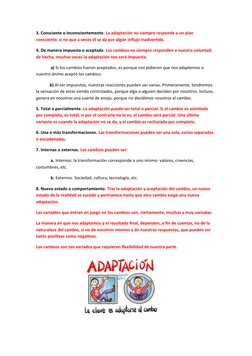 3. Consciente o inconscientemente. La adaptación no siempre responde a un plan 
consciente, si no que a veces él se da por al