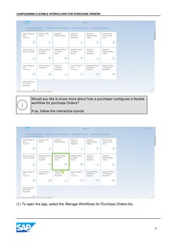 CONFIGURING FLEXIBLE WORKFLOWS FOR PURCHASE ORDERS 
 
 
2 
 
 
Would you like to know more about how a purchaser configures a