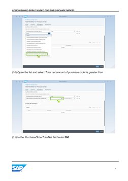 CONFIGURING FLEXIBLE WORKFLOWS FOR PURCHASE ORDERS 
 
 
7 
 
(10) Open the list and select Total net amount of purchase order