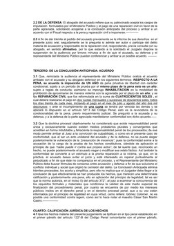 2.2 DE LA DEFENSA: El abogado del acusado refiere que su patrocinado acepta los cargos de
imputación  formulados por el Minis