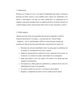 1.2 Importancia 
 
Ponernos en el lugar de otro es un aspecto fundamental para lograr el bienestar 
personal, de hecho, graci