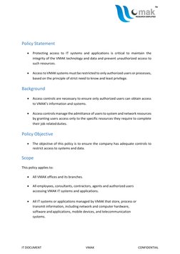 IT DOCUMENT 
VMAK 
CONFIDENTIAL 
 
 
Policy Statement 
 
 Protecting access to IT systems and applications is critical to
