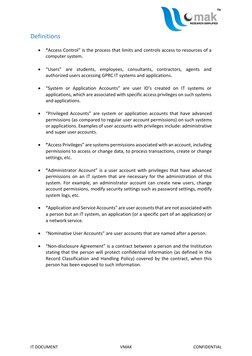 IT DOCUMENT 
VMAK 
CONFIDENTIAL 
Definitions 
 
 “Access Control” is the process that limits and controls access to resour