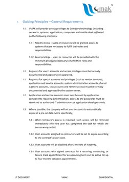 IT DOCUMENT 
VMAK 
CONFIDENTIAL 
 
1. 
Guiding Principles – General Requirements 
 
1.1. VMAK will provide access privilege