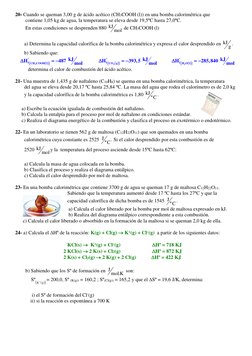 20- Cuando se queman 3,00 g de ácido acético (CH3COOH (l)) en una bomba calorimétrica que 
        contiene 1,05 kg de agua,