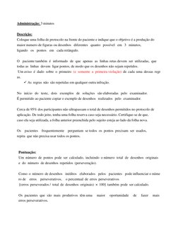 Administração: 3 minutos 
 
Descrição: 
Coloque uma folha de protocolo na frente do paciente e indique que o objetivo é a pro