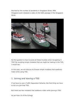 Worried by the number of accidents in Singapore Strait, MPA 
Singapore even released a video on the Safe passage in the Singa