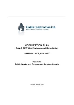 MOBILIZATION PLAN 
CAM-D DEW Line Environmental Remediation 
 
SIMPSON LAKE, NUNAVUT 
 
 
Presented to 
Public W
