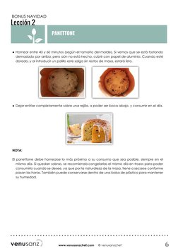 6
www.venusanzchef.com (https://www.venusanzchef.com)     © venusanzchef
Lección 2
PANETTONE
BONUS NAVIDAD
●	 Hornear entre 4
