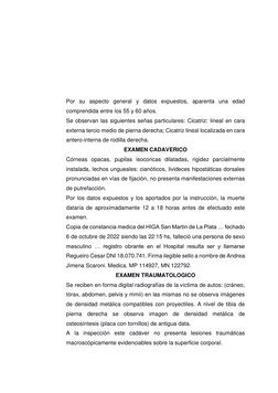 Por su aspecto general y datos expuestos, aparenta una edad 
comprendida entre los 55 y 60 años. 
Se observan las siguientes
