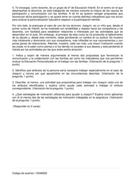 Código de examen: 10048262 
1. Te encargas, como docente, de un grupo de 2º de Educación Infantil. En el centro en el que
