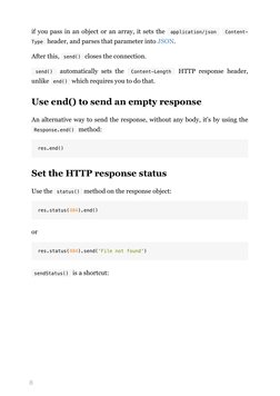 8
if you pass in an object or an array, it sets the  application/json   Content-
Type  header, and parses that parameter into