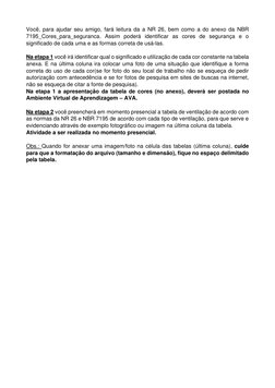 Você, para ajudar seu amigo, fará leitura da a NR 26, bem como a do anexo da NBR 
7195_Cores_para_seguranca.