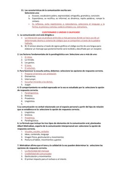 11. Las características de la comunicación escrita son: 
Seleccione una: 
a. Escasez, vocabulario pobre, expresividad, ortogr