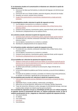 8. Los elementos visuales en la comunicación se relacionan con: seleccione la opción de 
respuesta correcta. 
1. Estructurar