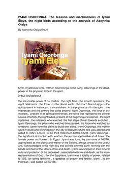 IYAMI OSORONGA- The lessons and machinations of Iyámi 
Eleye, the night birds according to the analysis of Adeyinka 
Olaiya