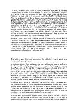 because the night is ruled by the most dangerous Odu Oyeku Meji. At midnight 
no one should be on the street and that's why w