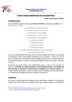 “Transformándose para transformar” 
www.ministeriosccc.org 
 
 
1 
 
CINCO CARACTERÍSTICAS DE UN DISCÍPULO 
Pastor Maynor Agü