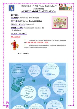 Prof.
 
Lazarte
Roxana 
ESCUELA Nº 702 “Gob. José Cubas”
Turno tarde 
ACTIVIDAD DE MATEMÁTICA
FECHA:
TEMA: Criterios de divis