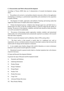 C. Characteristics and Motives Research Development
According to Wayan (2009) there are 4 characteristics of research develop