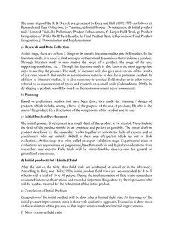 The main steps of the R & D cycle are presented by Borg and Hall (1989: 775) as follows a)
Research and Data Collection, b) P