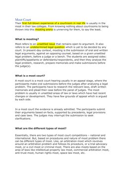 Moot Court
Their first full-blown experience of a courtroom in real life is usually in the 
moot in their law colleges. From
