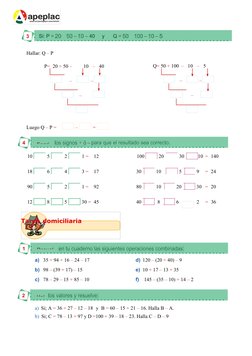 +
+
Escri
Resuel
Hal
3
–
–
–
–
–
–
4
Tarea domiciliaria
1
2
Hallar: Q – P
P= 20 + 50 –
10 – 40
Q= 50 + 100 – 10 – 5
Luego Q –