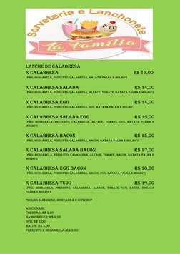 Lanche de calabresa 
X caLABRESA                                                              R$ 13,00 
(PÃO, MUSSARELA, PR