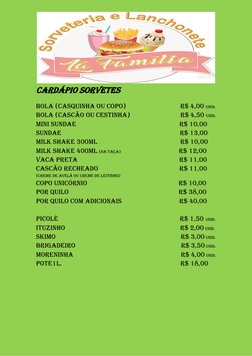 CARDÁPIO SORVETES  
 
BOLA (CASQUINHA OU COPO)                                r$ 4,00 UNID. 
BOLA (CASCÃO OU CESTINHA)