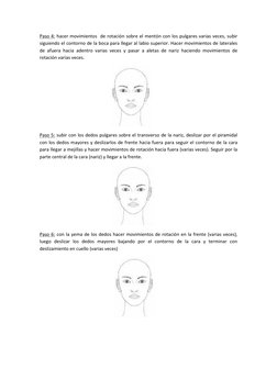 Paso 4: hacer movimientos  de rotación sobre el mentón con los pulgares varias veces, subir 
siguiendo el contorno de la boca