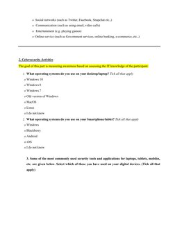 o Social networks (such as Twitter, Facebook, Snapchat etc.,) 
o Communication (such as using email, video calls) 
o Entertai