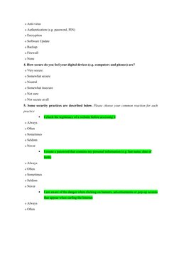 o Anti-virus 
o Authentication (e.g. password, PIN) 
o Encryption 
o Software Update 
o Backup 
o Firewall 
o None 
4. How se