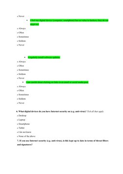 o Never 
§ 
I feel my digital device (computer, smartphone) has no value to hackers, they do not 
target me. 
o Always 
o Oft