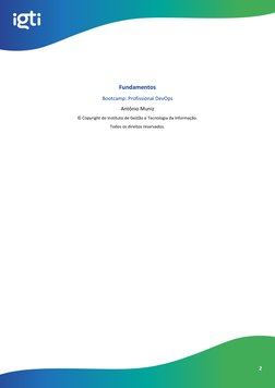 2 
 
 
Fundamentos  
Bootcamp: Profissional DevOps 
Antônio Muniz 
© Copyright do Instituto de Gestão e Tecnologia da I