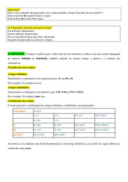 Importante!
Não se faz contração da preposição com o artigo quando o artigo fizer parte de um sujeito!!!
Estava na hora de o