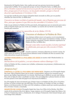 iluminación del Espíritu Santo. Esto explica por qué una persona inconversa no puede 
comprender la Biblia. No la comprende p