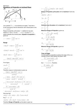 Mechanics
Equations of Projectile on Inclined Plane
Let a particle
 be inclined at an angle
 less than
 
to the horizontal so