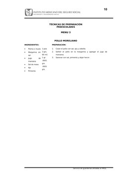 TÉCNICAS DE PREPARACIÓN
PREESCOLARES
MENU 3
POLLO MORELIANO
INGREDIENTES:
PREPARACIÓN:
•
Pierna o muslo
•
Margarina  sin 
sal