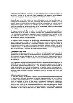 Al término de la lectura es común que los niños me pidan que lo vuelva a leer o que les 
lea otro, y cuando yo les digo que m