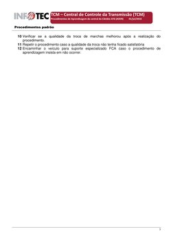 3 
 
 
Procedimentos padrão 
TCM – Central de Controle da Transmissão (TCM) 
Procedimentos de Aprendizagem da c