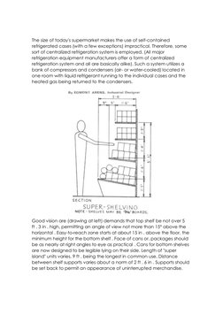 The size of today's supermarket makes the use of self-contained 
refrigerated cases (with a few exceptions) impractical. Ther