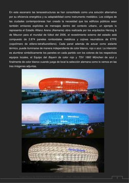 En este escenario las tensoestructuras se han consolidado como una solución alternativa 
por su eficiencia energética y su ad