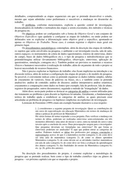 4 
detalhados, compreendendo as etapas sequenciais em que se pretende desenvolver o estudo, 
mesmo que sejam admitidas como